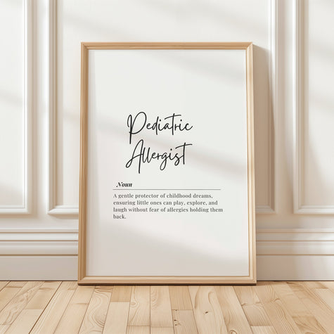 Modern typography print featuring 'Pediatric Allergist' in elegant black script on white background with a professional definition, framed in natural wood for clinical spaces.