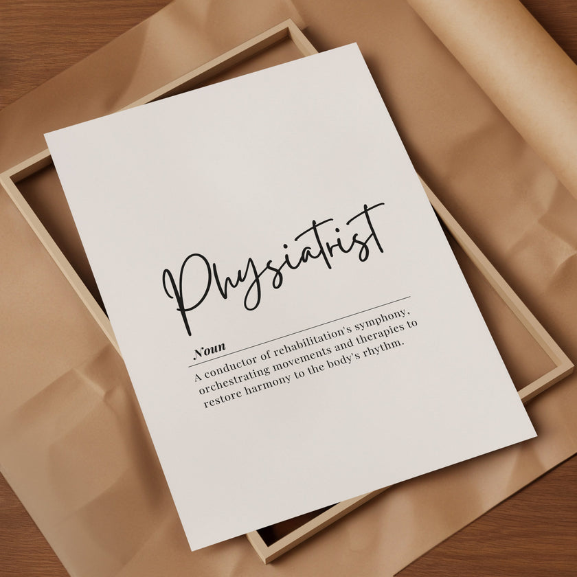 Modern typography print featuring 'Physiatrist' in bold black script against white background with elegant definition text, creating a professional atmosphere perfect for medical offices and therapy spaces.