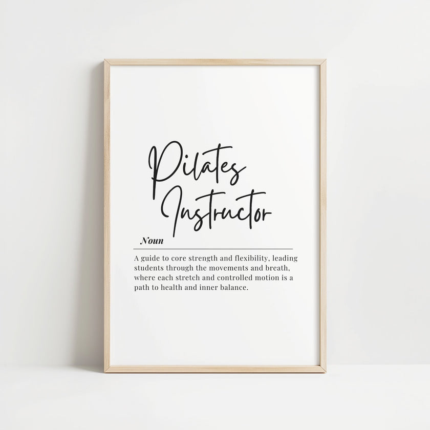 Modern black and white typography print defining 'Pilates Instructor' in elegant script font against crisp white background, conveying core strength and mindfulness with balanced composition and inspirational text.