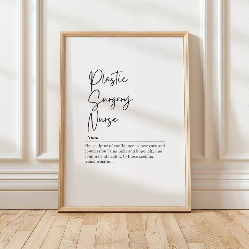 Black and white minimalist typography print featuring 'Plastic Surgery Nurse' in elegant script, with an inspirational definition in serif font against a clean white background.