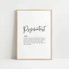 Modern typographic art featuring 'Psychiatrist' in bold serif font against a white background, with an inspirational definition in light sans-serif text, framed in natural wood.