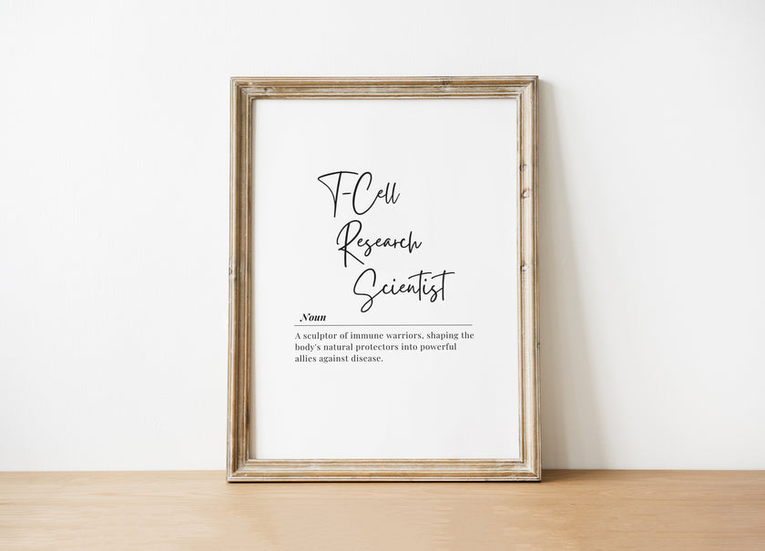 Modern black script typography featuring 'T-Cell Research Scientist' against a white background with elegant definition text below, framed in clean wood, creating a professional atmosphere ideal for laboratory or academic settings.