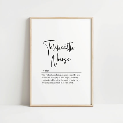 Modern minimalist Telehealth Nurse definition print featuring elegant black typography on white background with professional serif font, perfect for healthcare office spaces and remote workstations.