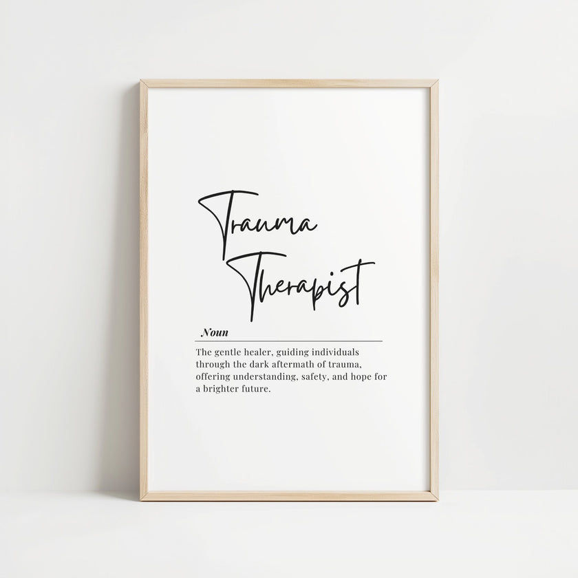 Elegant black and white typography print featuring 'Trauma Therapist' in script font with inspirational definition text against a clean white background, perfect for professional therapy settings.