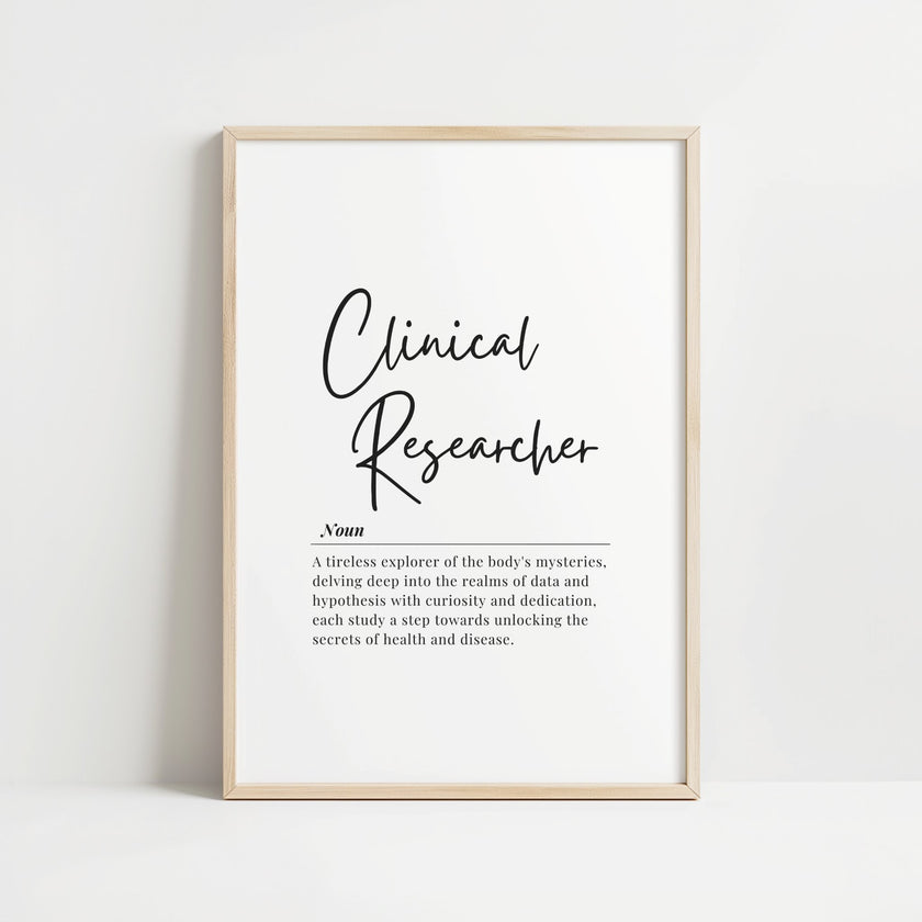 Modern typography print featuring 'Clinical Researcher' in elegant black script against crisp white background with professional definition text in serif font below