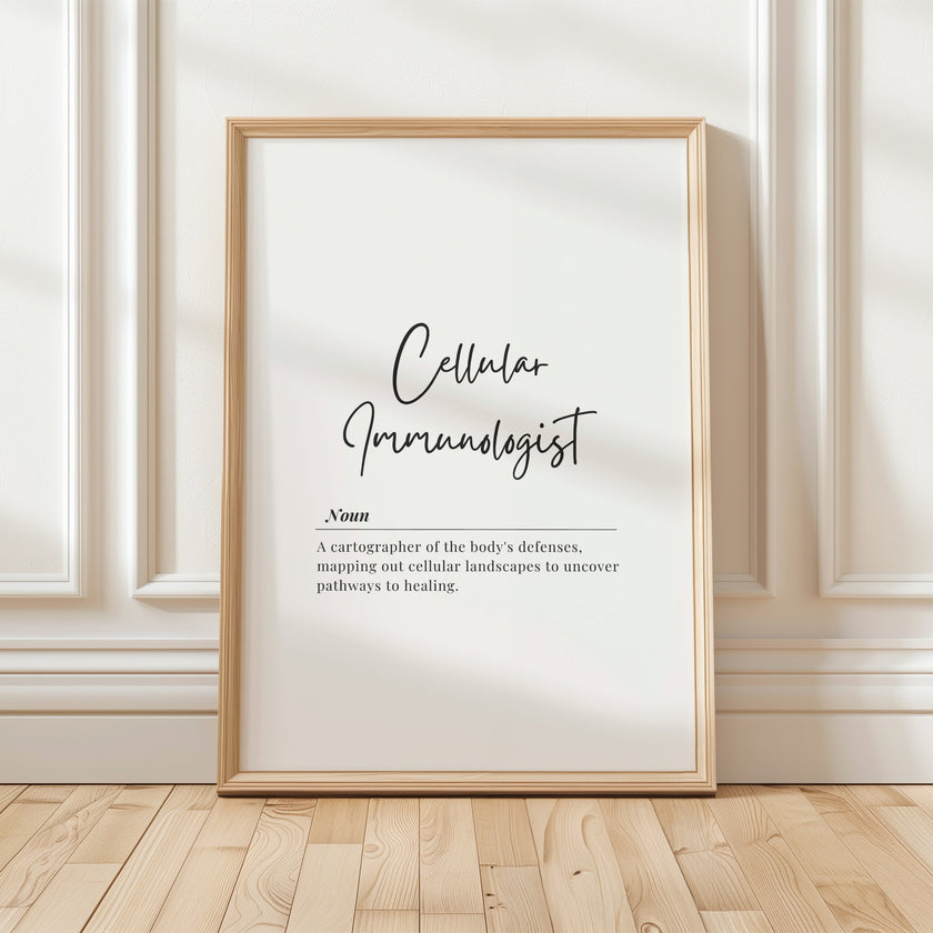 Black typography print featuring 'Cellular Immunologist' in elegant script with a professional definition in serif font against a clean white background, framed in modern wood.