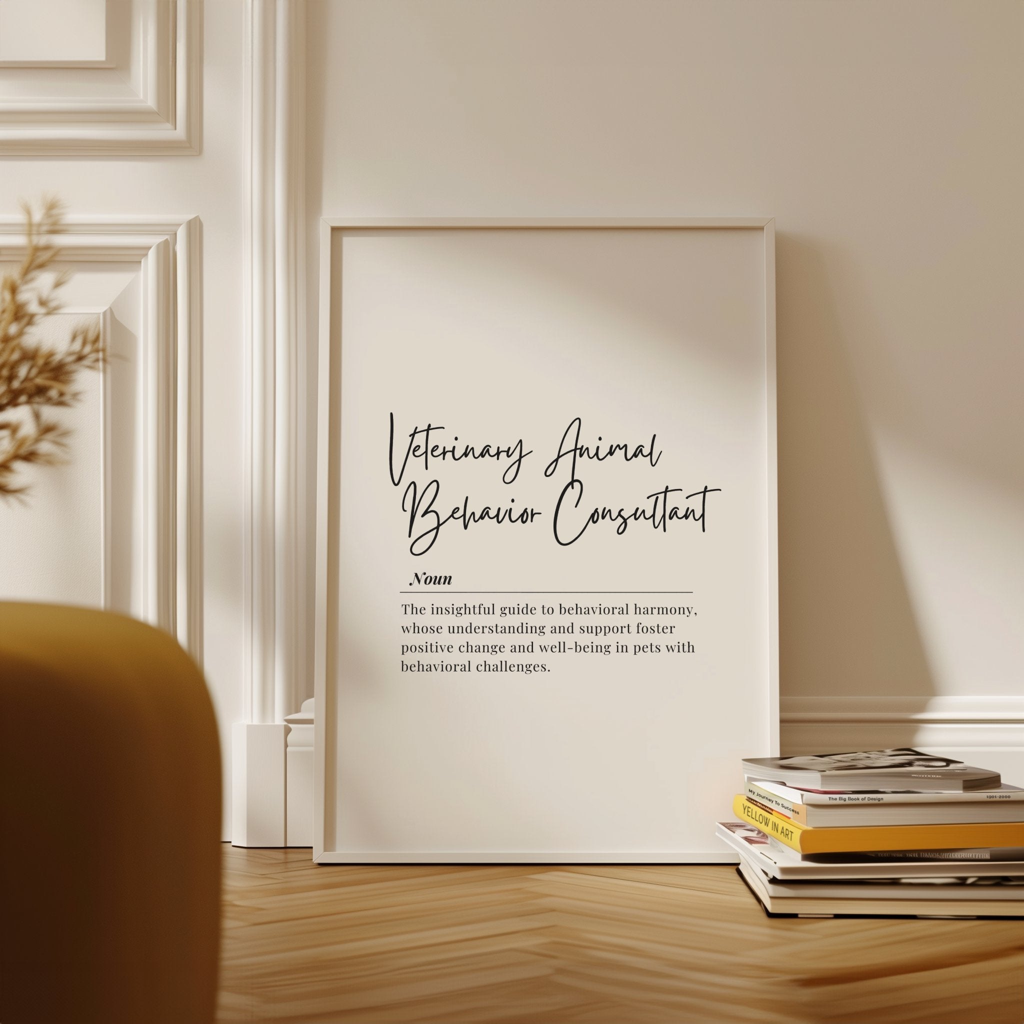 Elegant black script 'Veterinary Animal Behavior Consultant' with inspirational definition against white background in wooden frame, creating a sophisticated professional tribute to animal behavior specialists.