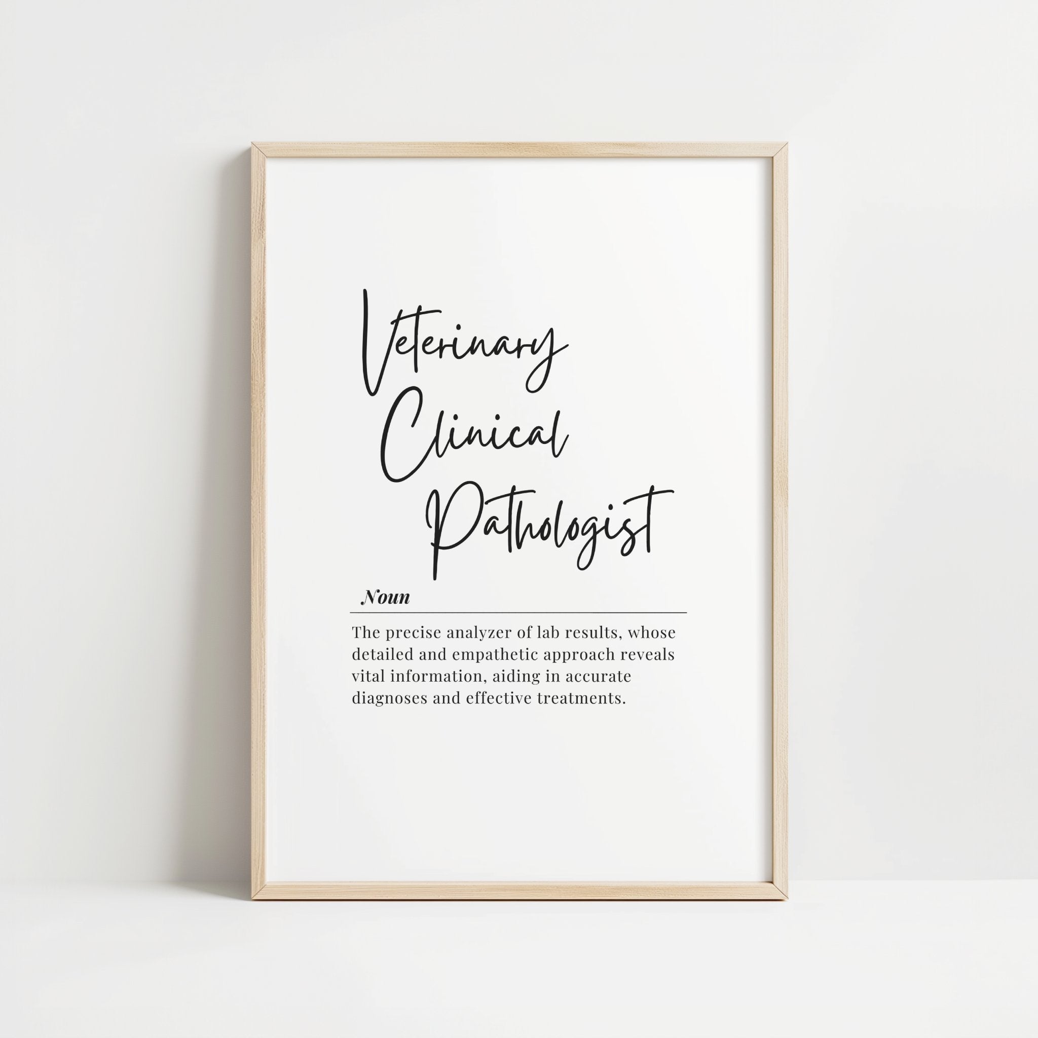 Elegant black typography on white background defining Veterinary Clinical Pathologist, featuring sophisticated script and serif fonts in modern wooden frame, ideal for professional veterinary settings.