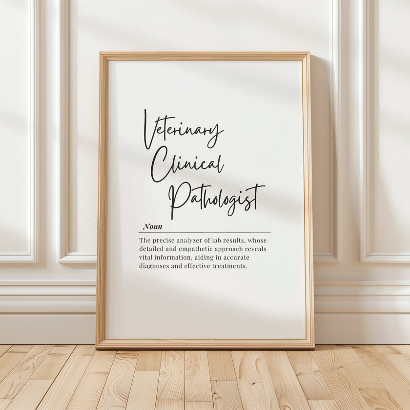 Elegant black typography on white background defining Veterinary Clinical Pathologist, featuring sophisticated script and serif fonts in modern wooden frame, ideal for professional veterinary settings.