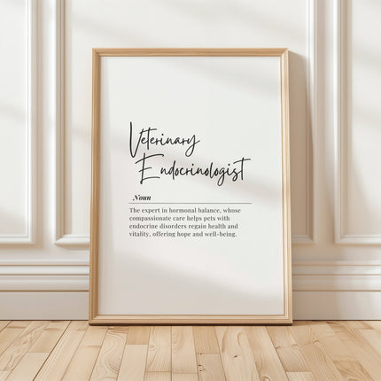 Minimalist typography print featuring 'Veterinary Endocrinologist' in elegant black script against white background, with professional definition text emphasizing compassionate care and hormonal expertise.