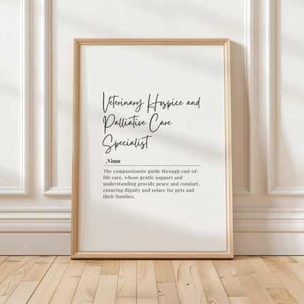 Black and white typographic print defining 'Veterinary Hospice and Palliative Care Specialist' in elegant script and serif fonts, presenting a professional definition that conveys compassion and dignity for end-of-life pet care.