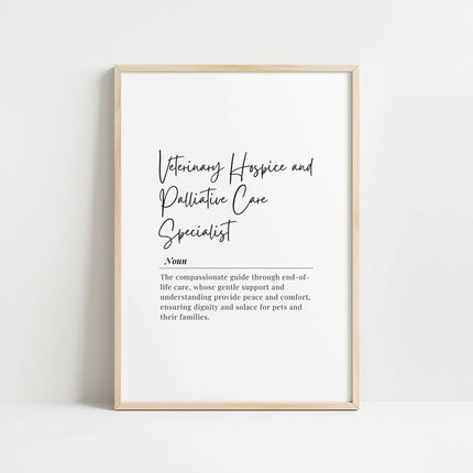 Black and white typographic print defining 'Veterinary Hospice and Palliative Care Specialist' in elegant script and serif fonts, presenting a professional definition that conveys compassion and dignity for end-of-life pet care.