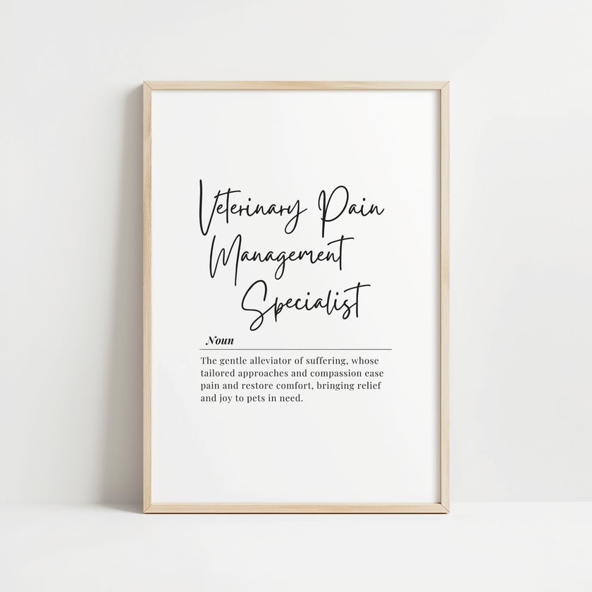 Elegant black typography on white background featuring 'Veterinary Pain Management Specialist' in handwritten script paired with serif definition text, framed in light wood for professional veterinary settings.