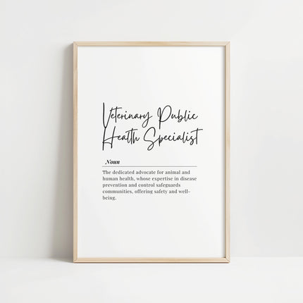 Elegant black and white typography print featuring 'Veterinary Public Health Specialist' in flowing script font with professional definition text in serif font, displayed in a modern wooden frame against white background.