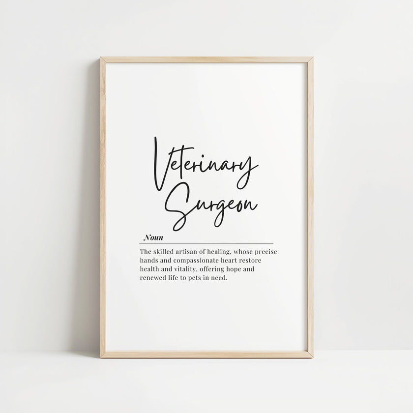 Elegant typography print with 'Veterinary Surgeon' in bold script above an inspirational definition in serif font against a clean white background, conveying professionalism and compassion.