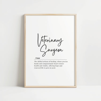 Elegant typography print with 'Veterinary Surgeon' in bold script above an inspirational definition in serif font against a clean white background, conveying professionalism and compassion.