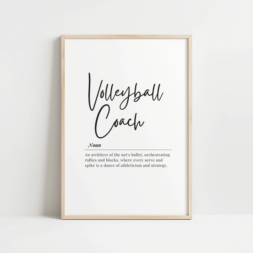 Elegant minimalist typography print featuring 'Volleyball Coach' in black cursive script on white background with inspirational definition text in serif font, presented in a sleek wooden frame.