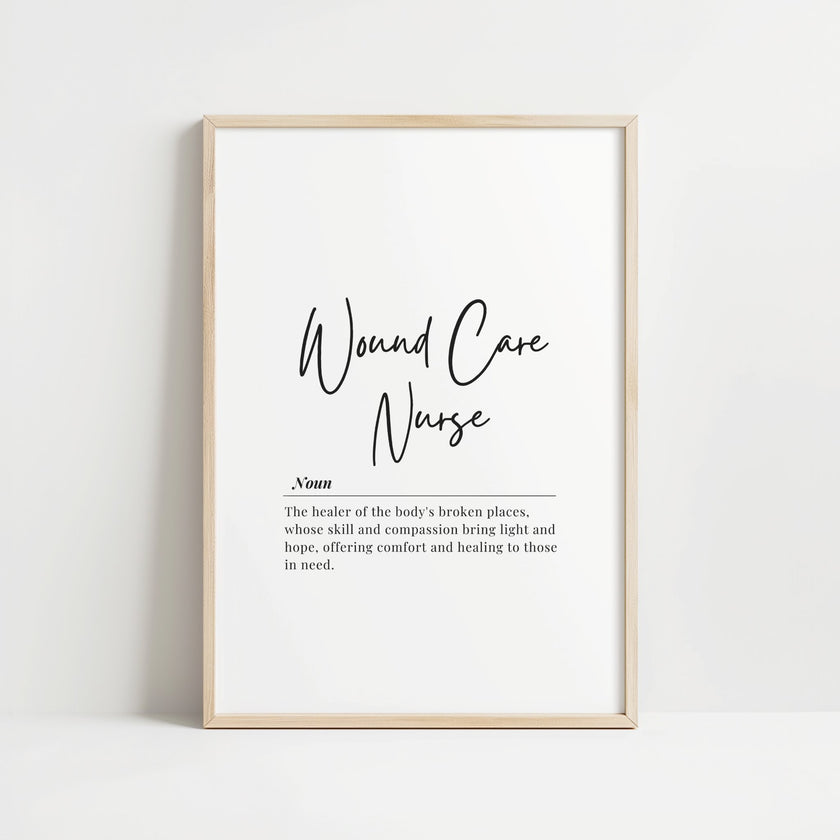 Elegant black script 'Wound Care Nurse' typography against white background, with serif definition text describing healing compassion, presented in a natural wood frame.