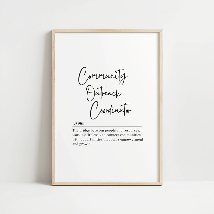Black and white minimalist print featuring Community Outreach Coordinator definition in elegant script and serif typography against clean white background, creating an inspiring professional statement piece.