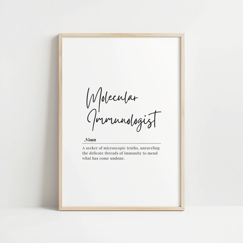 Modern typography print featuring 'Molecular Immunologist' in elegant black script on white background, with serif definition text describing immunity science, framed in natural wood.