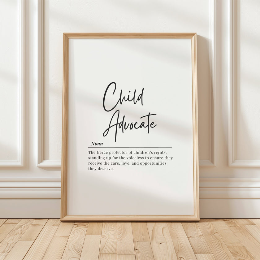 Elegant black and white Child Advocate definition print featuring script typography and inspiring quote about protecting children's rights, designed for professional spaces with clean minimalist aesthetic.